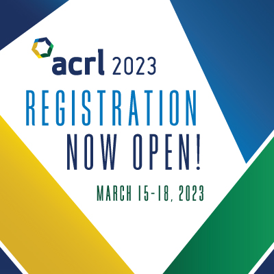ACRL 2023 Conference, March 15 to 18, 2023, registration now open